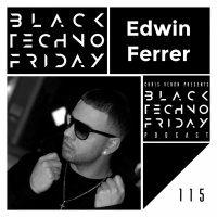 Black TECHNO Friday Podcast #115 | Edwin Ferrer (Oxytech Records)