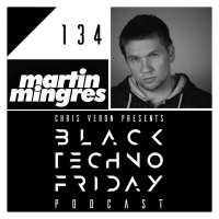 Black TECHNO Friday Podcast #134 by Martin Mingres (MIN?/SeaYou/Freiburg)