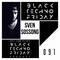 Black TECHNO Friday Podcast 091 | Sven Sossong (Phobiq/Renesanz/Gryphon)
