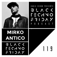 Black Techno Friday Podcast #119 by Mirko Antico (IndeepnDance/Music4Aliens)