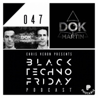 Black TECHNO Friday Podcast 047 | DokMartin