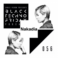 Black TECHNO Friday Podcast 056 | Nakadia