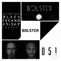 Black TECHNO Friday Podcast 051 | Bolster