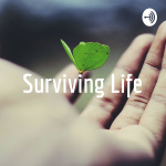 Surviving Life