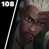 Layer 108 – We Still Won’t Play League [Arcane Season 2]