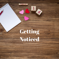 Getting Noticed