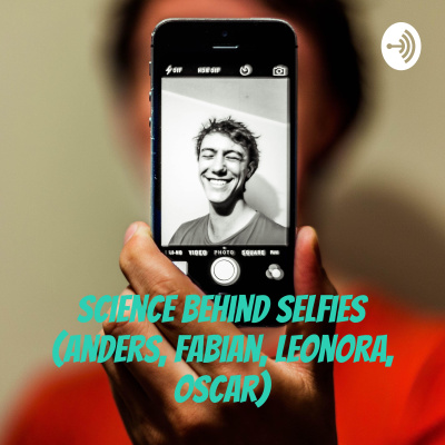 Science Behind Selfies (anders, Fabian, Leonora, Oscar)