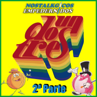 NosTALKgicos Empedernidos - Programa 16 - UN, DOS, TRES... RESPONDA OTRA VEZ (2ª PARTE)