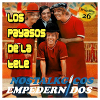 NosTALKgicos Empedernidos - Programa 26 - LOS PAYASOS DE LA TELE