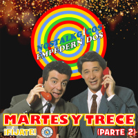 NosTALKgicos Empedernidos - Programa 40 - MARTES Y 13 (PARTE 2)