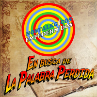NosTALKgicos Empedernidos - Programa 41 - EN BUSCA DE LA PALABRA PERDIDA