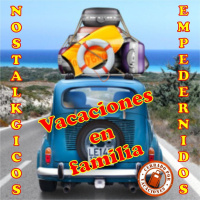 NosTALKgicos Empedernidos - Programa 04 - VACACIONES EN FAMILIA