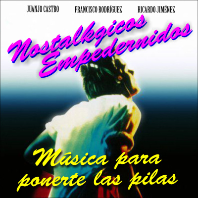 Nostalkgicos Empedernidos Podcast