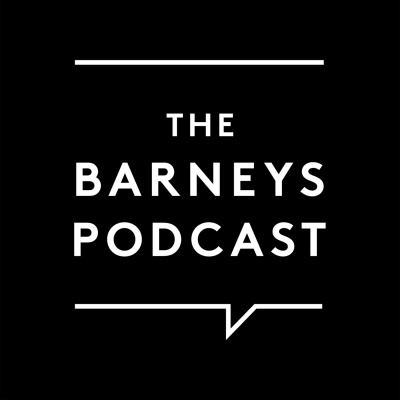 The Barneys Podcast