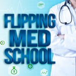 Flipping Med School