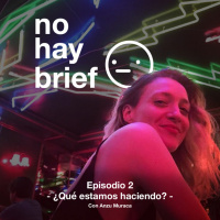 Episodio 2 - ¿Qué estamos haciendo? 