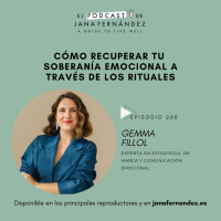 #260 - Recupera tu soberanía emocional a través de los rituales - Gemma Fillol