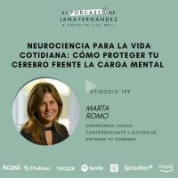 Neurociencia para la vida cotidiana, con Marta Romo