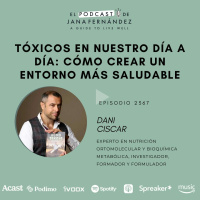 Tóxicos en nuestro día a día: cómo crear un entorno más saludable, con Dani Ciscar