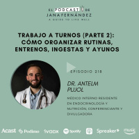 Trabajo a turnos (parte 2): cómo organizar rutinas, ingestas y entrenos. con el dr. Antelm Pujol
