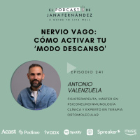 #241 - Nervio vago: activa tu modo descanso - Antonio Valenzuela