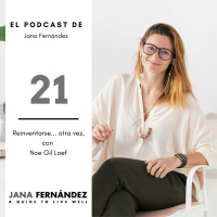 Reinventarse... otra vez, con Noe Gil Loef