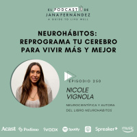 #250 - Neurohábitos - Nicole Vignola