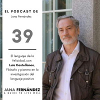 El lenguaje de la felicidad, con Luis Castellanos