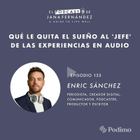 Qué le quita el sueño al jefe de las experiencias en audio, con Enric Sánchez