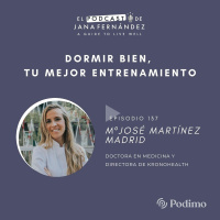 Dormir bien, tu mejor entrenamiento, con Mª José Martínez Madrid