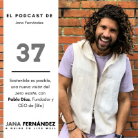 Ser sostenible es posible, una nueva visión del residuo cero con Pablo Díaz