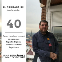 Cómo vivir de un podcast de pago, con Pepe Rodríguez