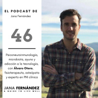 PNI, microbiota, ayuno y adicción a la tecnología, con Álvaro Otero