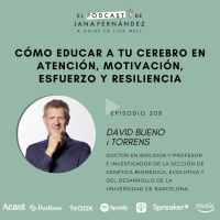Cómo educar a tu cerebro en atención, motivación, esfuerzo y resiliencia, con David Bueno