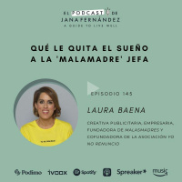 Qué le quita el sueño a la malamadre jefa, con Laura Baena