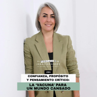 #281 - Confianza, propósito y pensamiento crítico: la vacuna para un mundo cansado