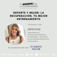 Deporte y mujer: la recuperación, tu mejor entrenamiento, con Crys Dyaz