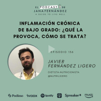 Inflamación crónica de bajo grado, con Javier Fernández Ligero