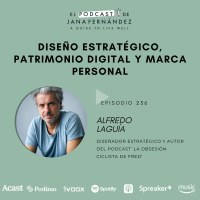 Diseño estratégico, patrimonio digital y marca personal, con Alfredo laguía