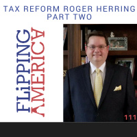 Roger Herring Talks Tax Reform Part Two