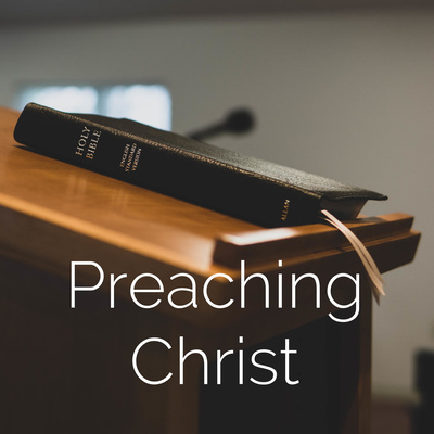 Preaching Christ
