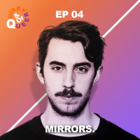 Episode 04 - Mirrors.