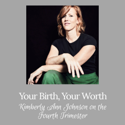 Your Birth, Your Worth Podcast