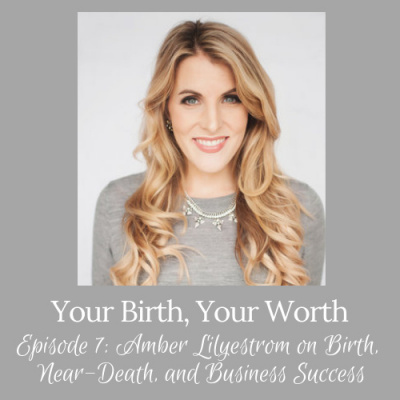 Your Birth, Your Worth Podcast