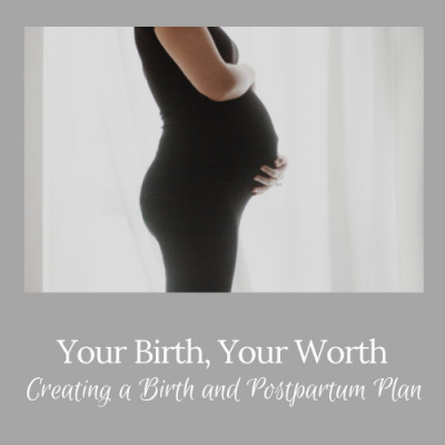 Your Birth, Your Worth Podcast