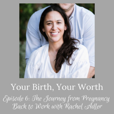 Your Birth, Your Worth Podcast