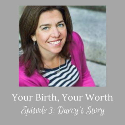 Your Birth, Your Worth Podcast