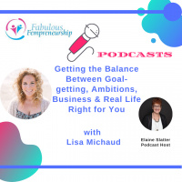 Getting the Balance Between Goal-Getting, Ambitions, Business  Real Life Right for You!