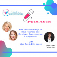 How to Breakthrough to have Financial and Emotional Success as an Entrepreneur