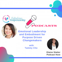Emotional Leadership and Embodiment for Purpose Driven Changemakers